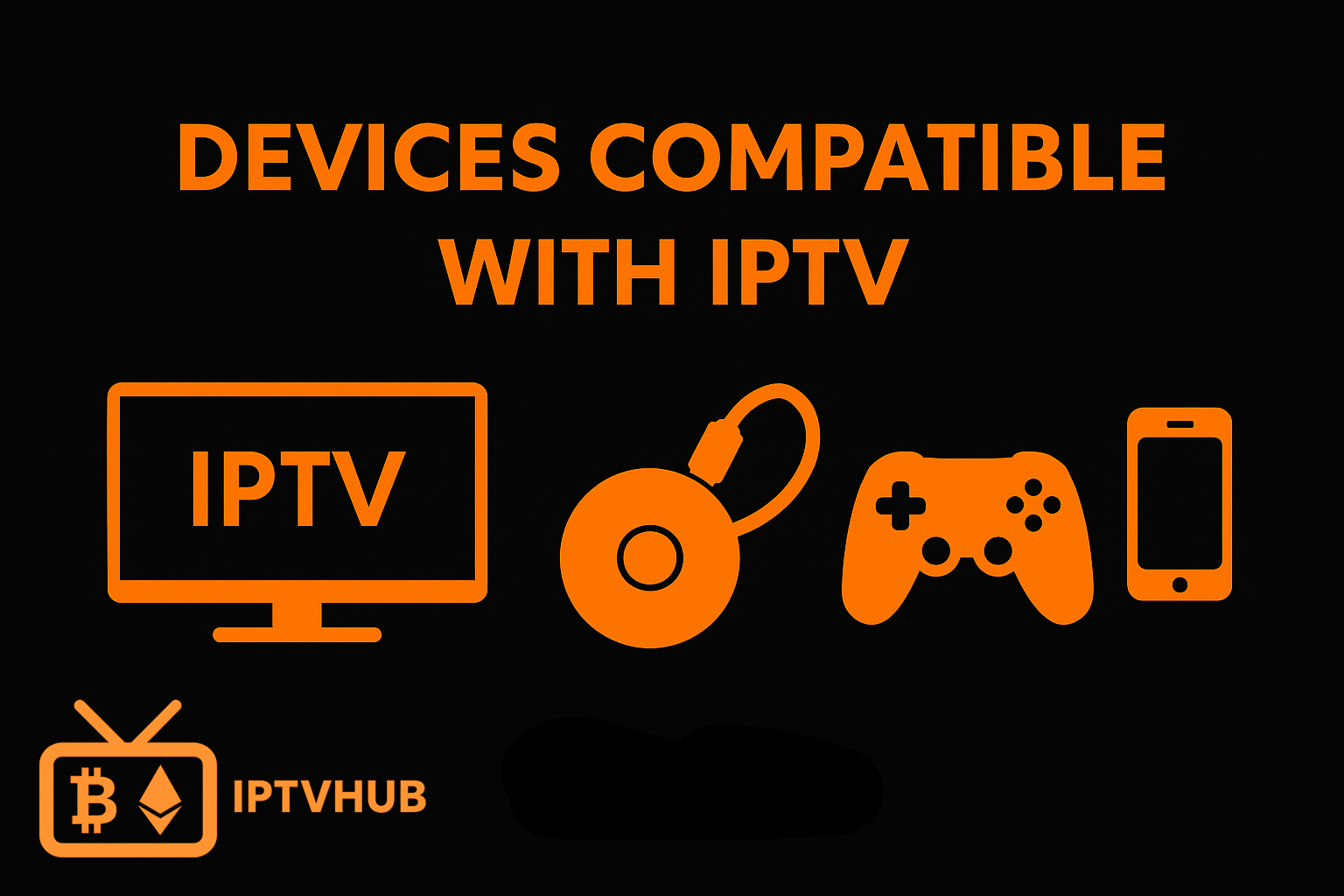 Discover the wide range of devices compatible with IPTV